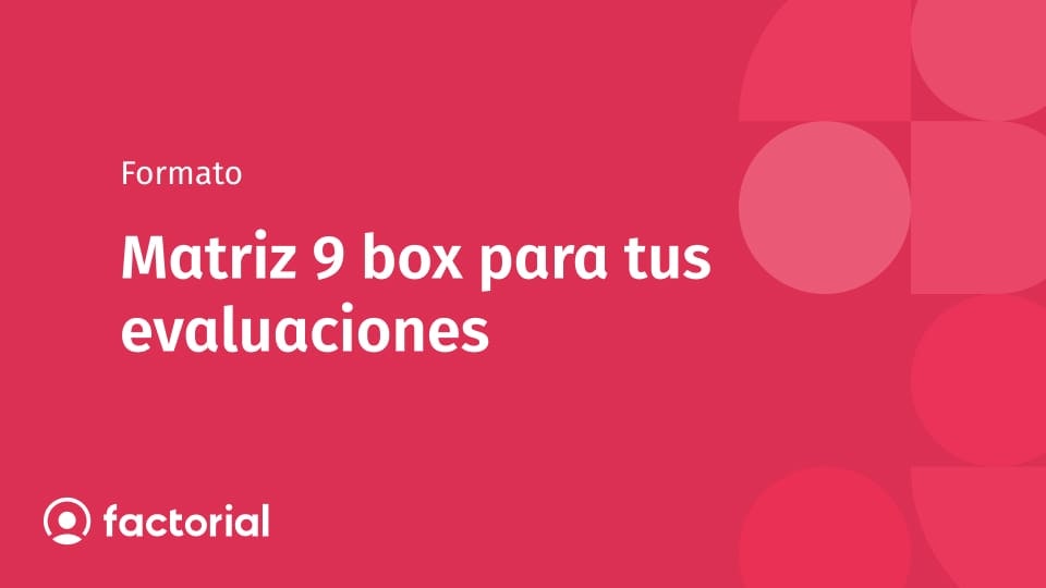 Matriz 9 box para tus evaluaciones