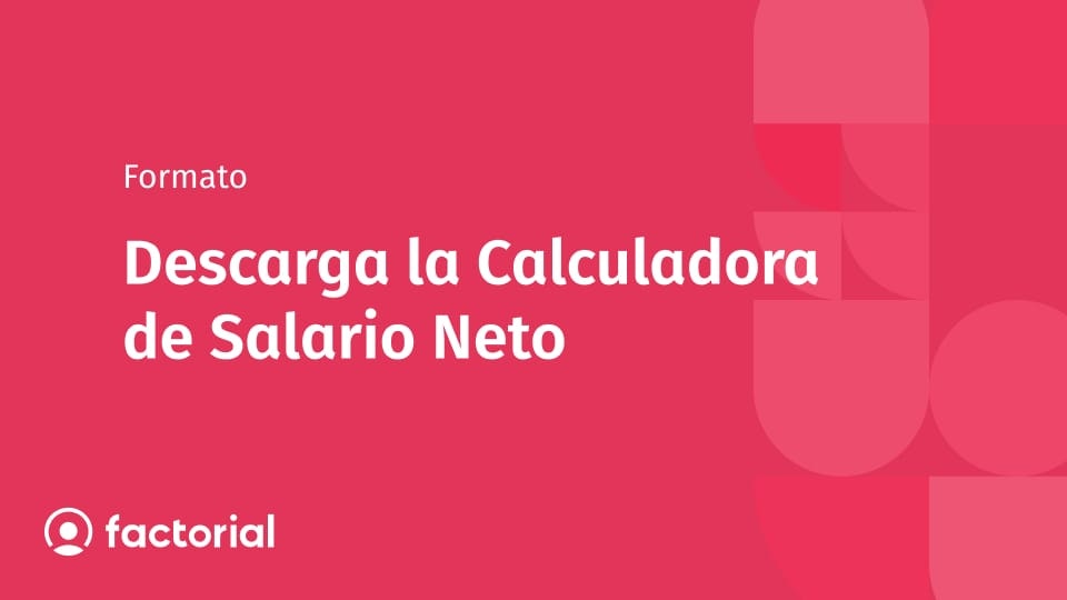 Descarga la Calculadora de Salario Neto