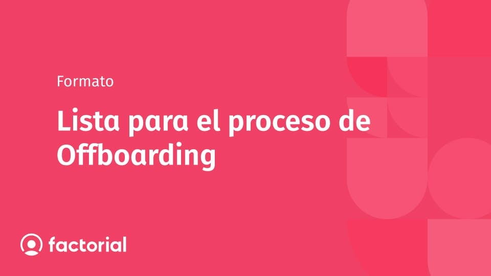 Lista para el proceso de Offboarding