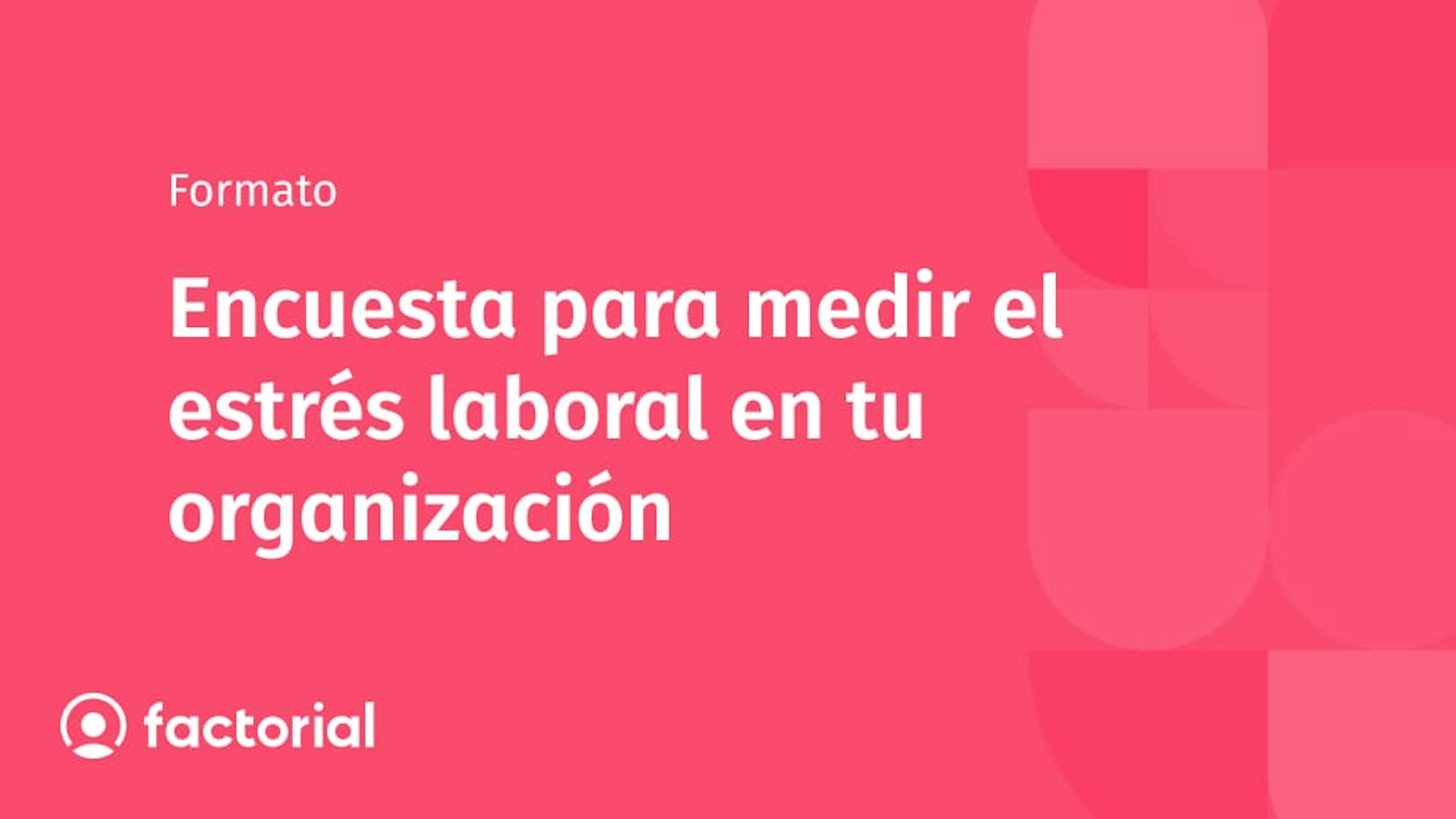 Encuesta para medir el estrés laboral en tu organización