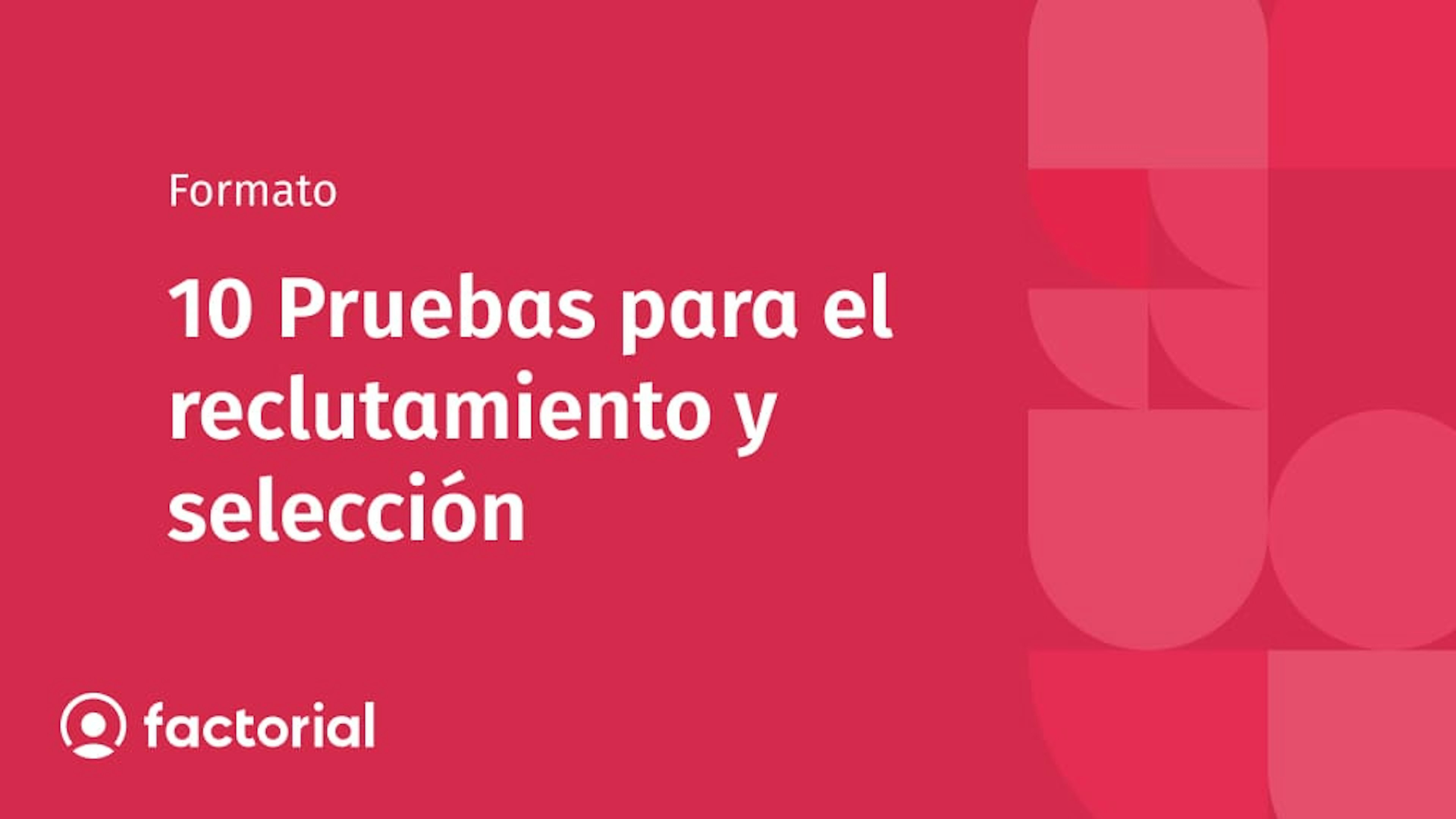 10 Pruebas para el reclutamiento y selección