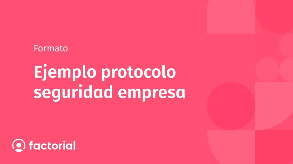Ejemplo protocolo seguridad empresa Ejemplo protocolo seguridad empresa