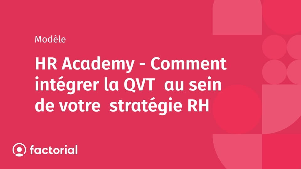 HR Academy - Comment intégrer la QVT  au sein de votre  stratégie RH