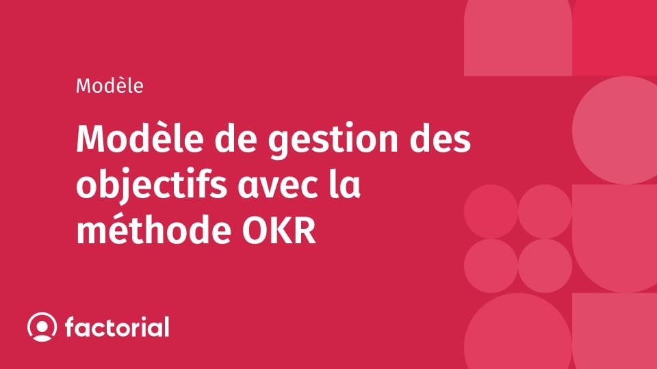 Modèle de gestion des objectifs avec la méthode OKR