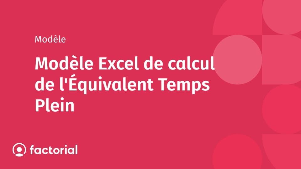 Modèle Excel de calcul de l'Équivalent Temps Plein Modèle Excel de calcul de l'Équivalent Temps Plein
