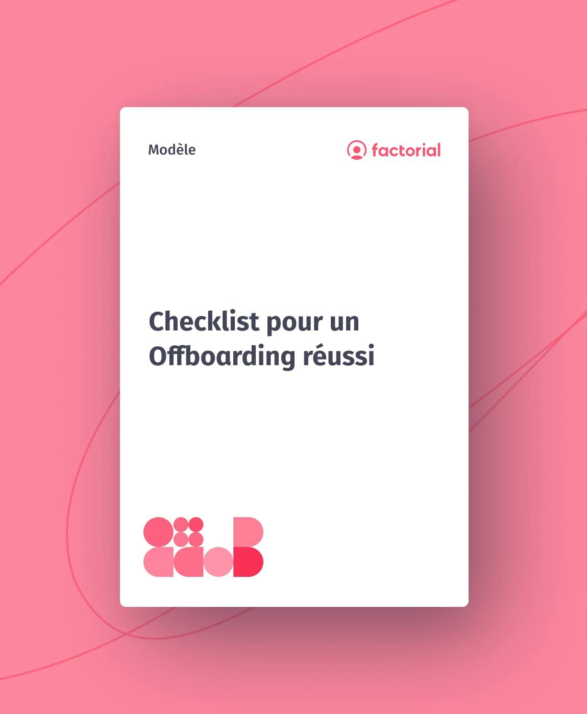Checklist pour un Offboarding réussi Checklist pour un Offboarding réussi