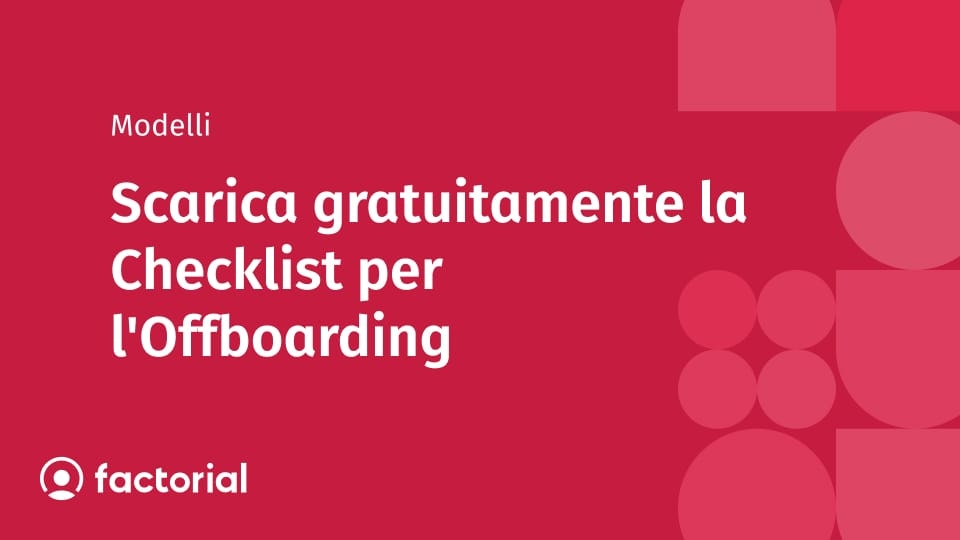 Scarica gratuitamente la Checklist per l'Offboarding