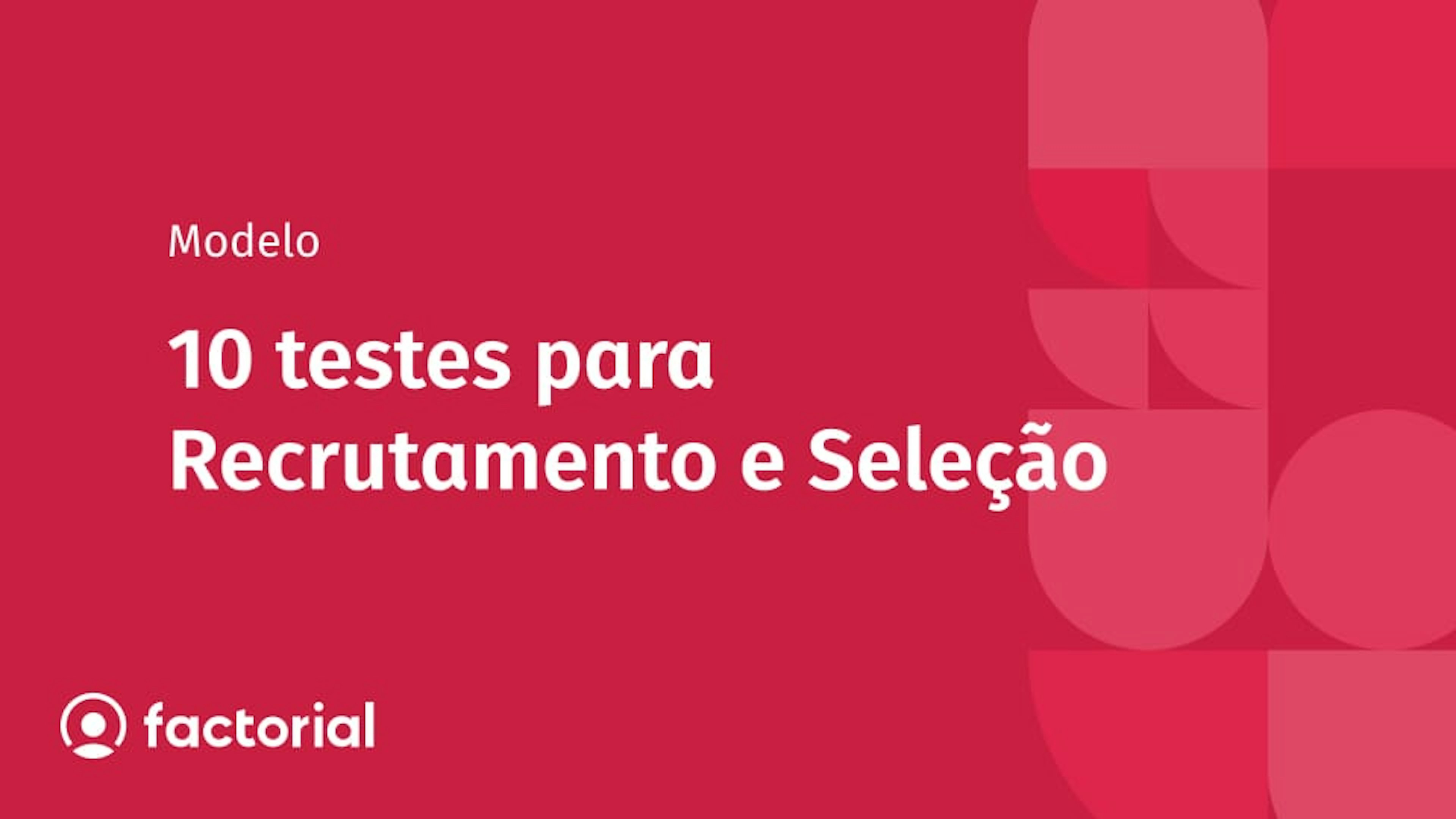 10 testes para Recrutamento e Seleção