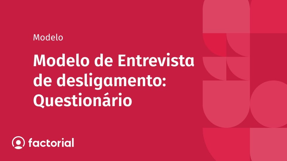 Modelo de Entrevista de desligamento: Questionário Modelo de Entrevista de desligamento: Questionário