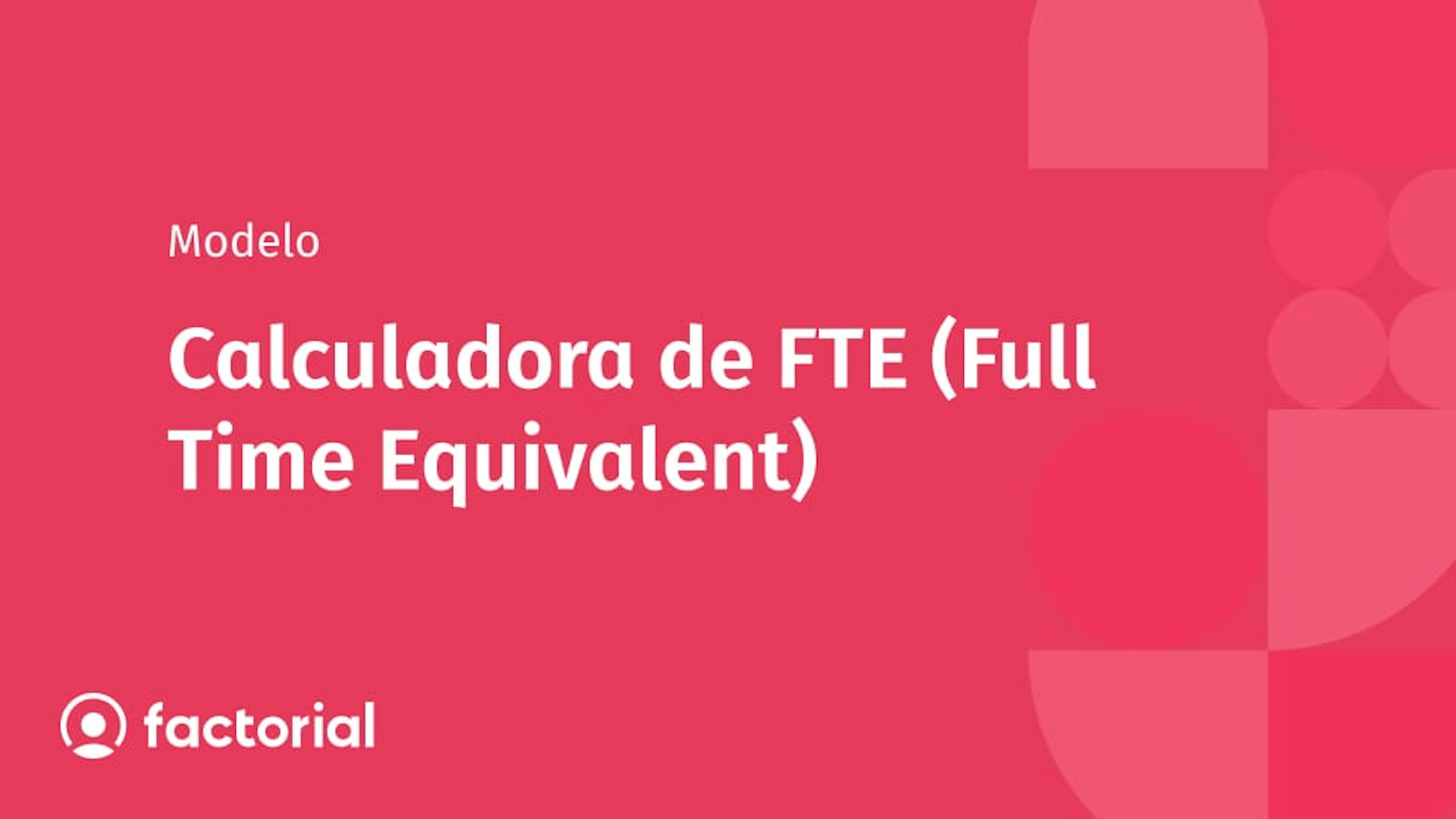 Calculadora de FTE (Full Time Equivalent)