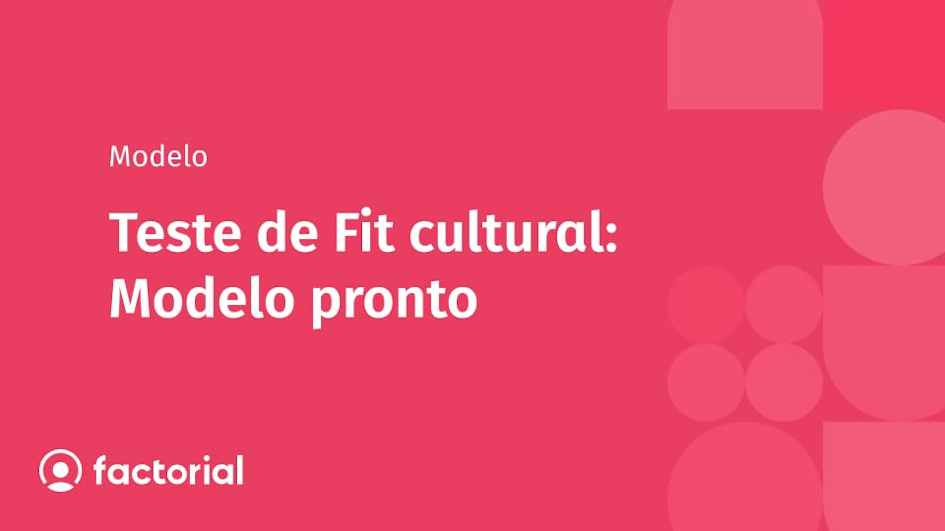 Teste de Fit cultural: Modelo pronto