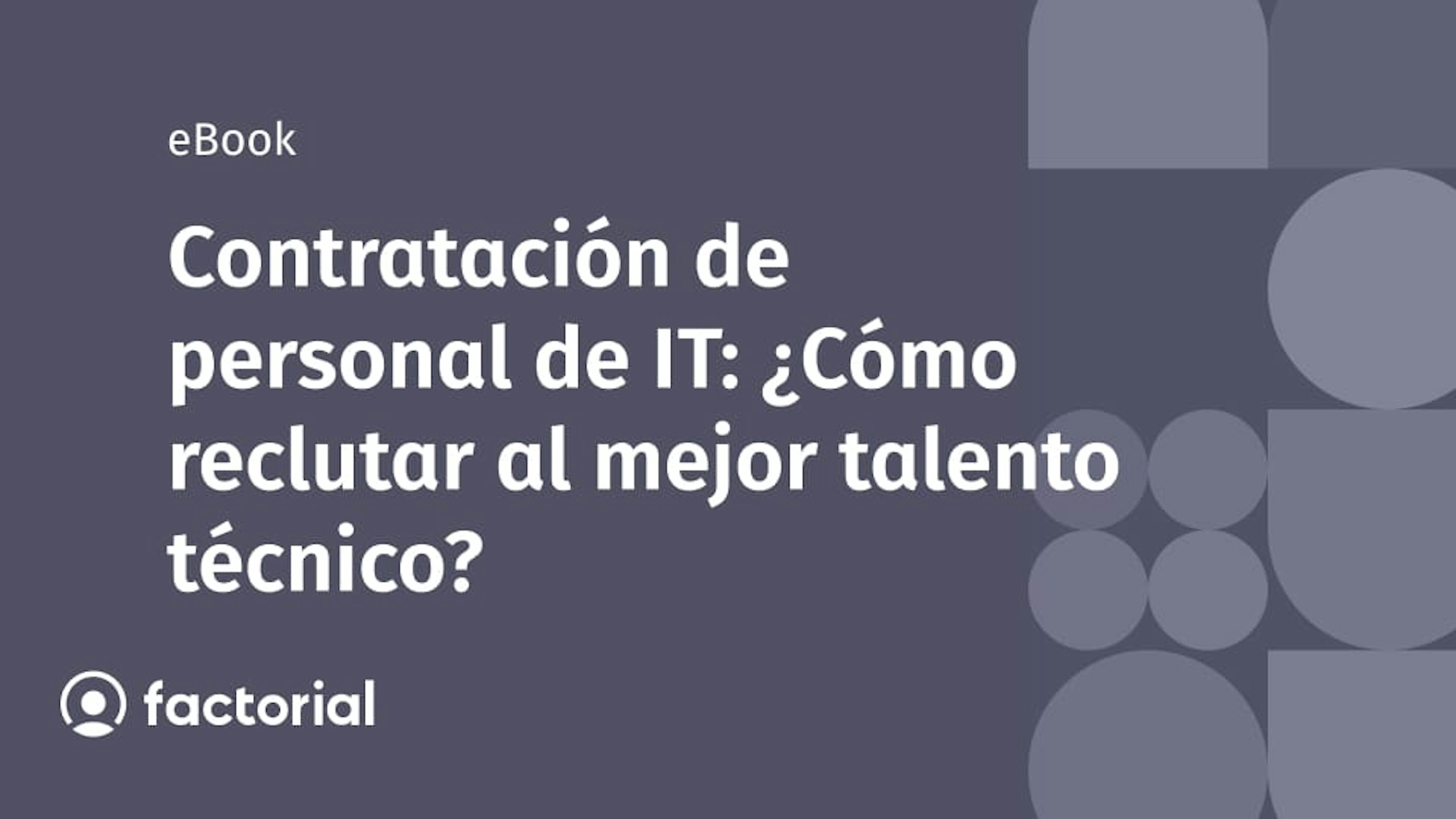 Contratación de personal de IT: ¿Cómo reclutar al mejor talento técnico?