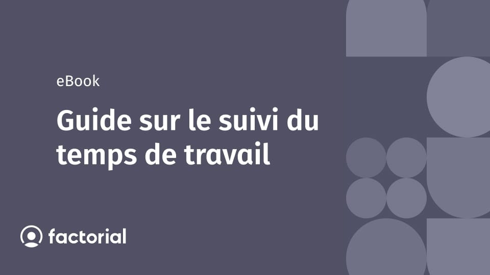 Guide sur le suivi du temps de travail