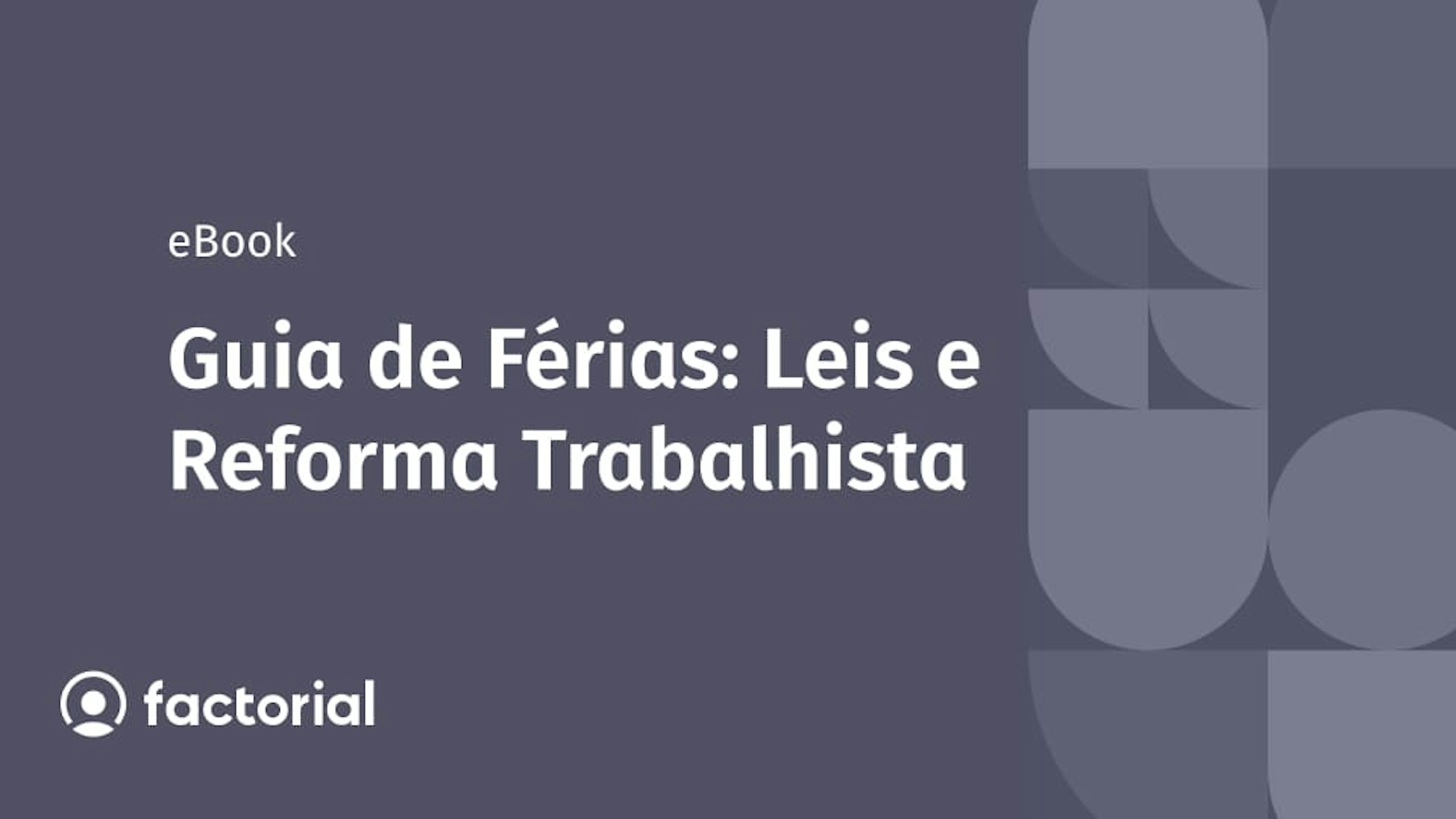 Guia de Férias: Leis e Reforma Trabalhista