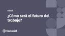 Ebook futuro trabajo futuro del trabajo