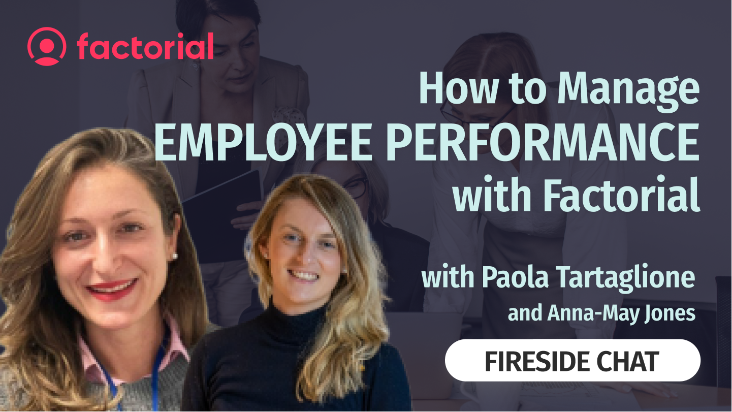 How to Manage Employee Performance with Factorial Free HR Webinar with Paola Tartaglione and Anna-May Jones