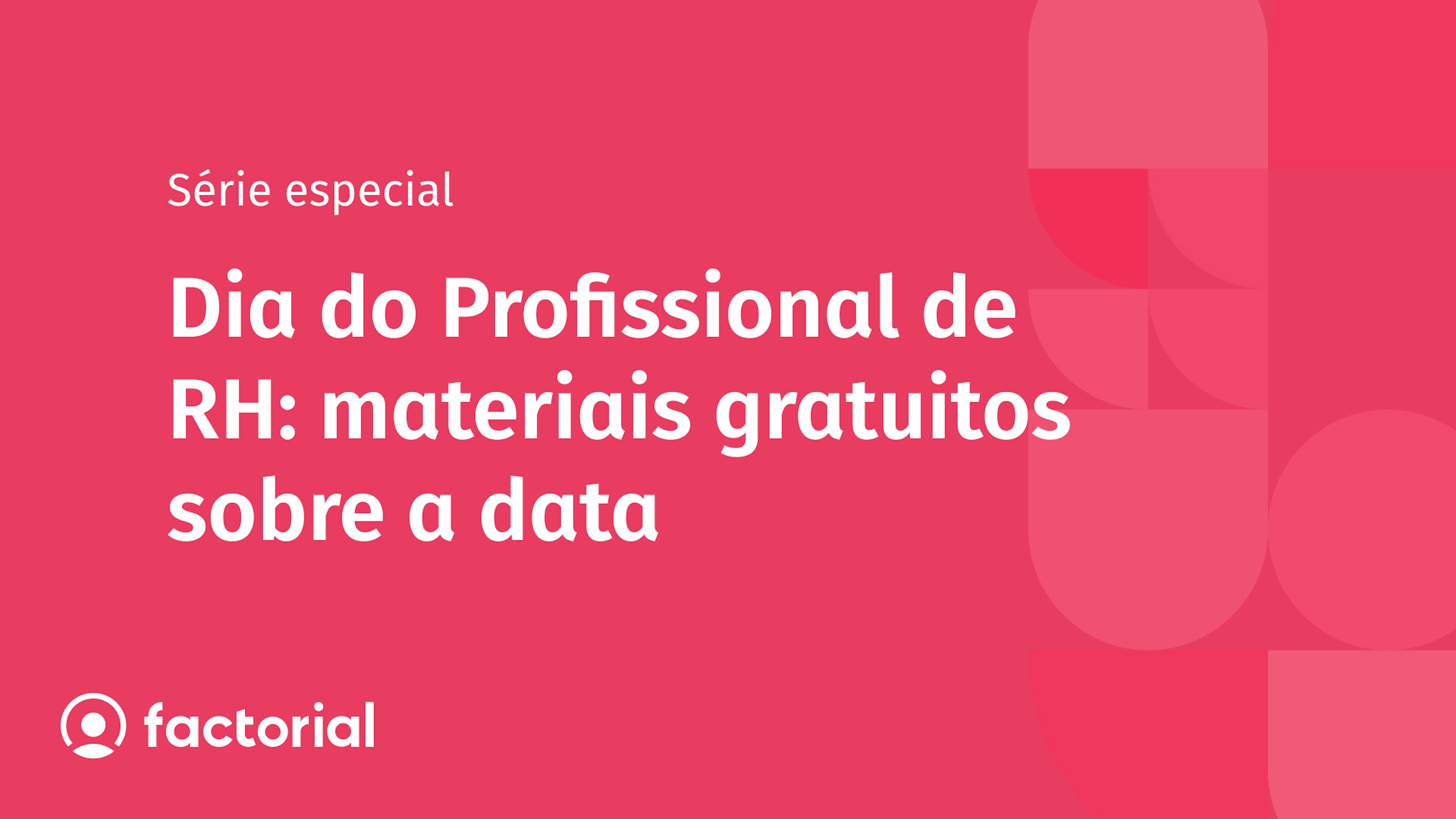 dia do profissional de RH comemorado no dia 3 de junho com materiais gratuitos sobre a data