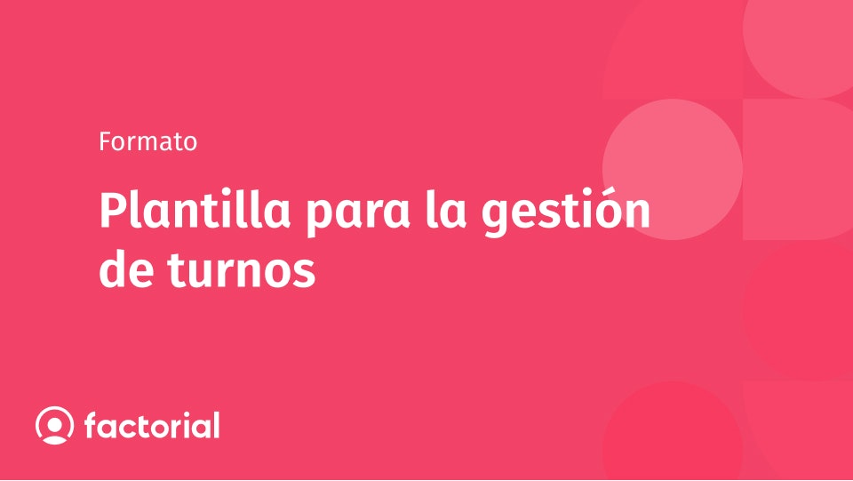 Plantilla para la gestión de turnos Plantilla para la gestión de turnos