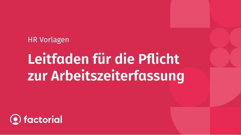 Leitfaden für die Pflicht zur Arbeitszeiterfassung Leitfaden für die Pflicht zur Arbeitszeiterfassung