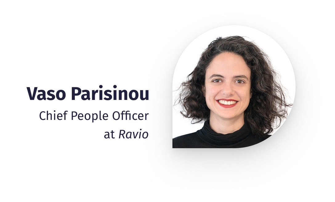 Vaso Parisinou, Chief People Officer at Ravio Vaso Parisinou, Chief People Officer at Ravio