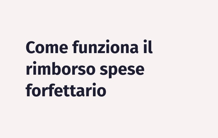 Rimborso spese forfettario Articolo di blog che spiega come funziona il rimborso spese forfettario