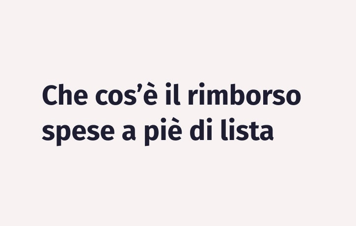 Articolo di blog che spiega che cosa sia il rimborso spese a piè di lista