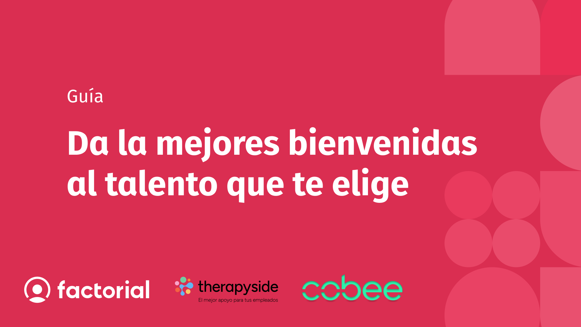 guía onboarding Da las mejores bienvenidas al talento que te elige