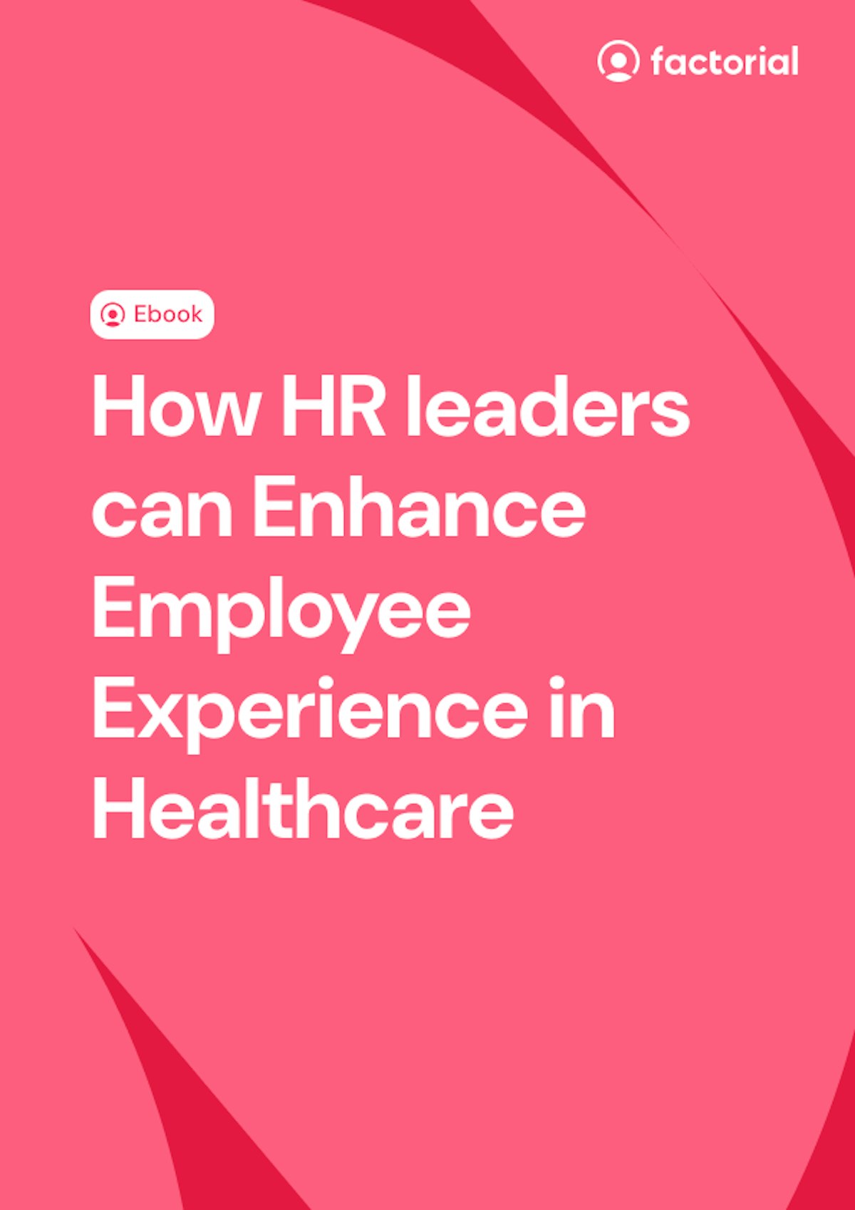 Factorial's healthcare ebook cover: How HR leaders can enhance employee experience in healthcare