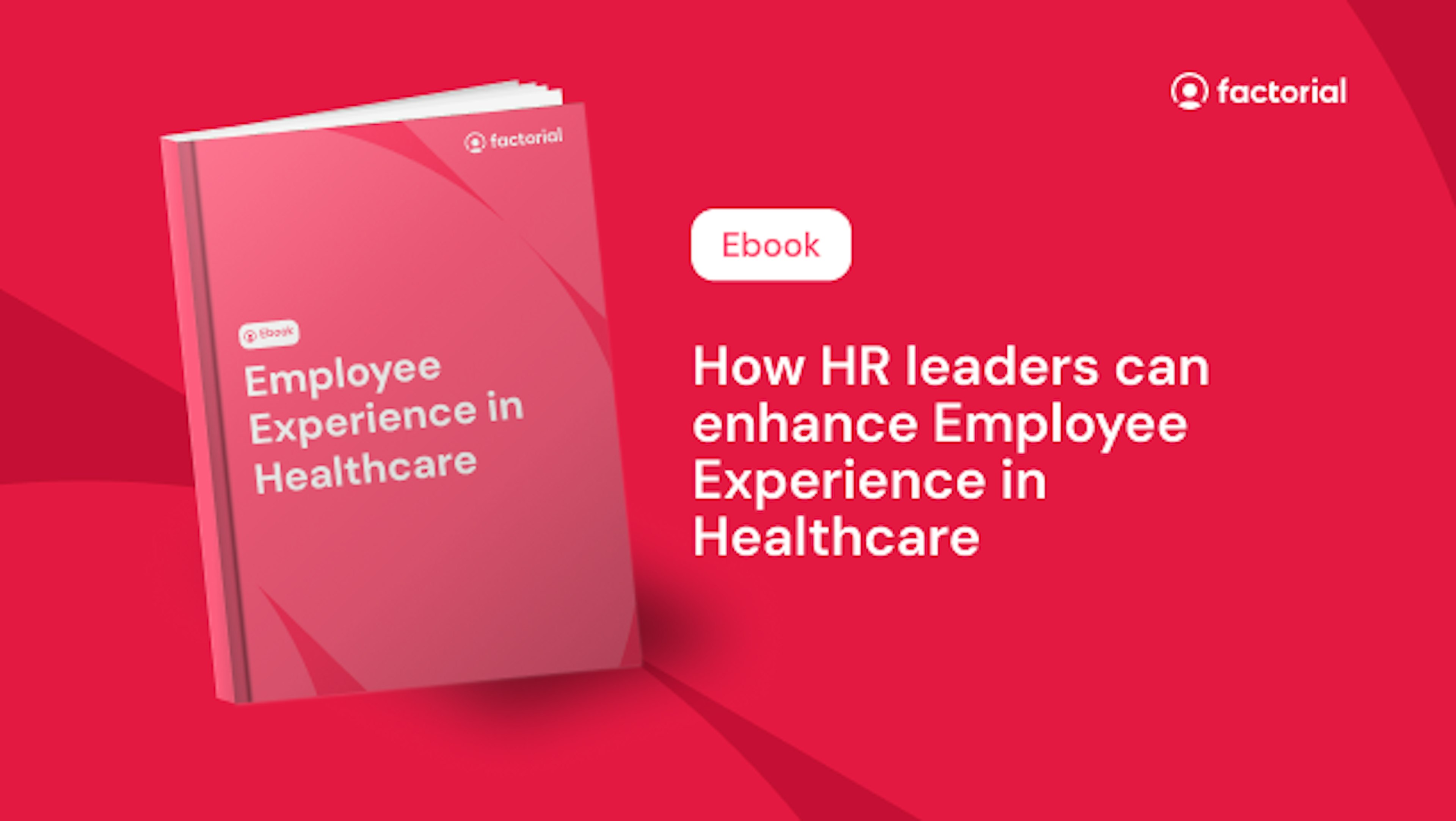 Cover of factorial's ebook about how hr leaders can enhance employee experience in healthcare