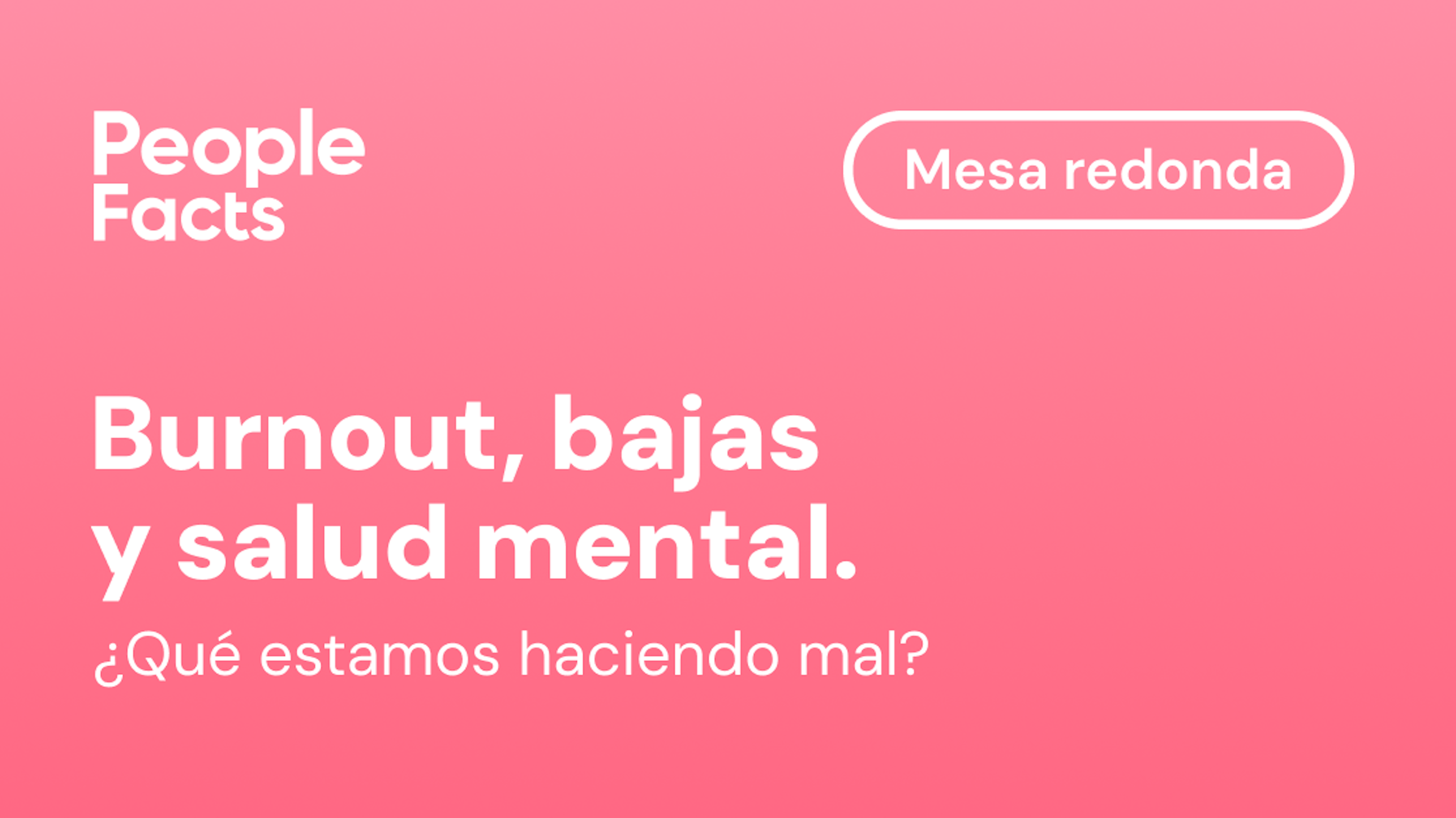 Burnout, bajas y salud mental. People Facts