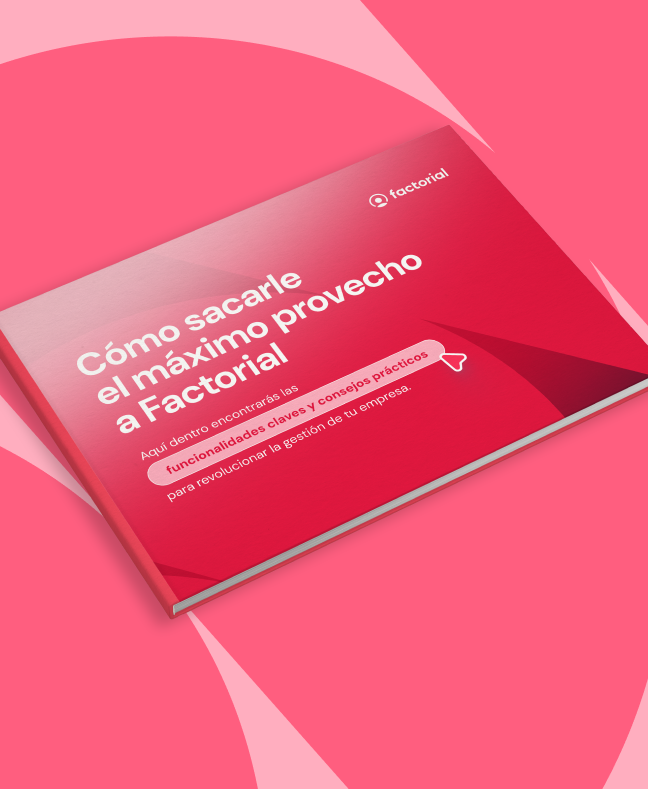 Cómo sacarle el máximo provecho a Factorial funcionalidades y consejos