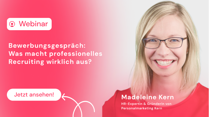 Webinar zum Thema Bewerbungsgespräch Webinar zum Thema Bewerbungsgespräch mit Madeleine Kern