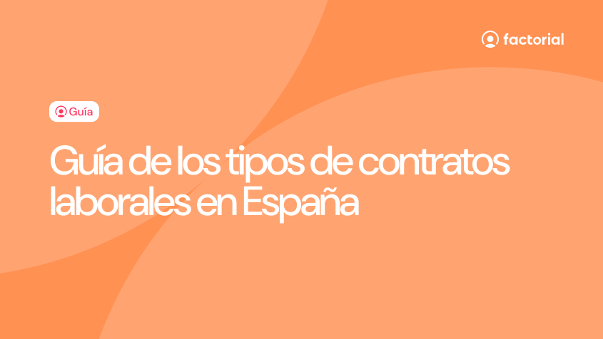 Guia de los tipos de contratos laborales Guia de los tipos de contratos laborales
