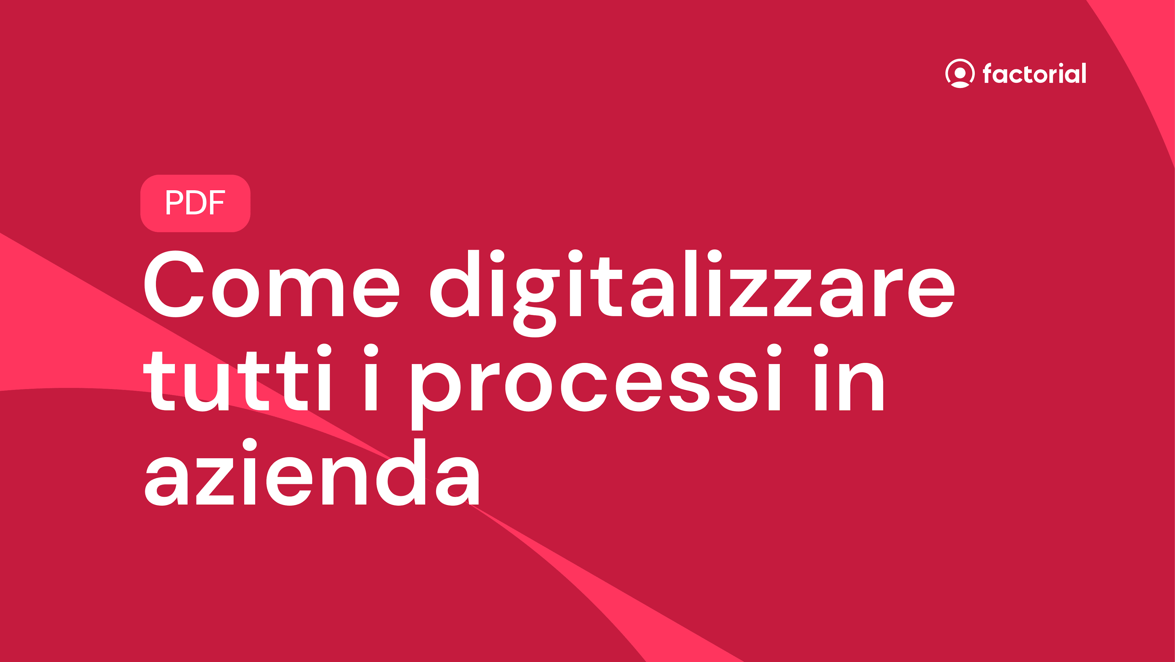 Guida Come digitalizzare tutti i processi in azienda Guida Come digitalizzare tutti i processi in azienda gratuita di Factorial