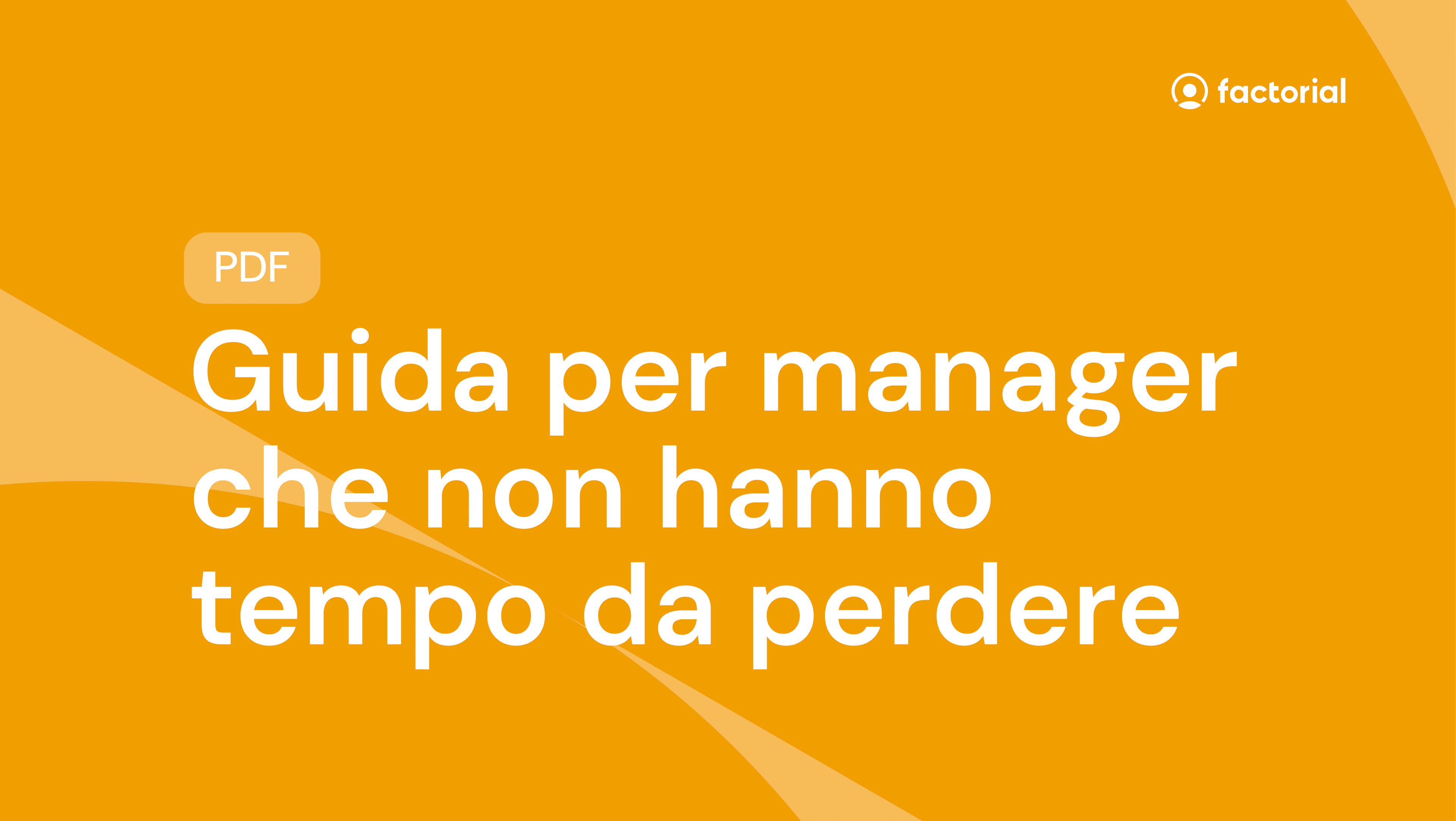 Guida per manager che non hanno tempo da perdere gratuita di Factorial