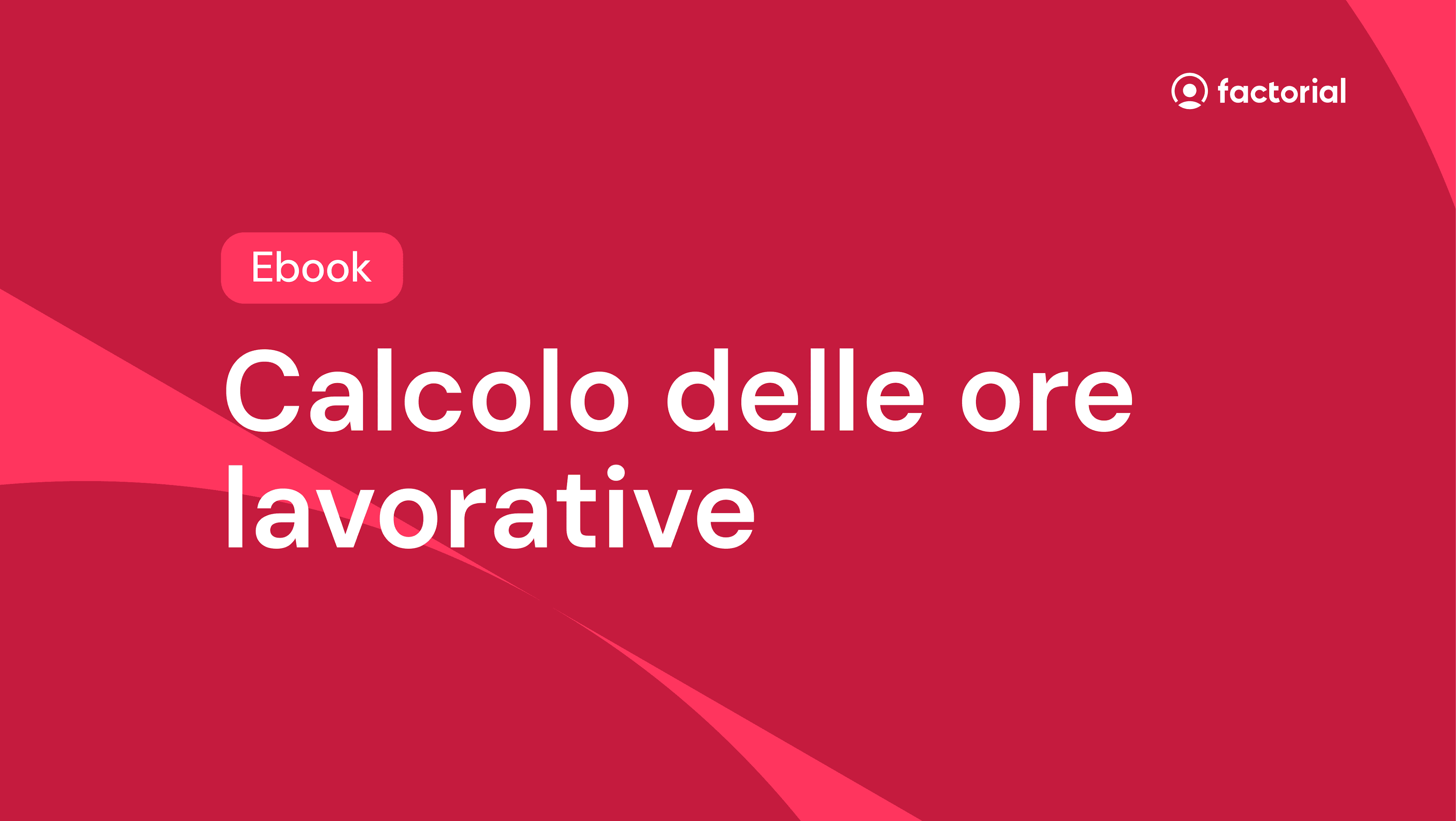 Guida Calcolo delle ore lavorative Guida Calcolo delle ore lavorative di Factorial