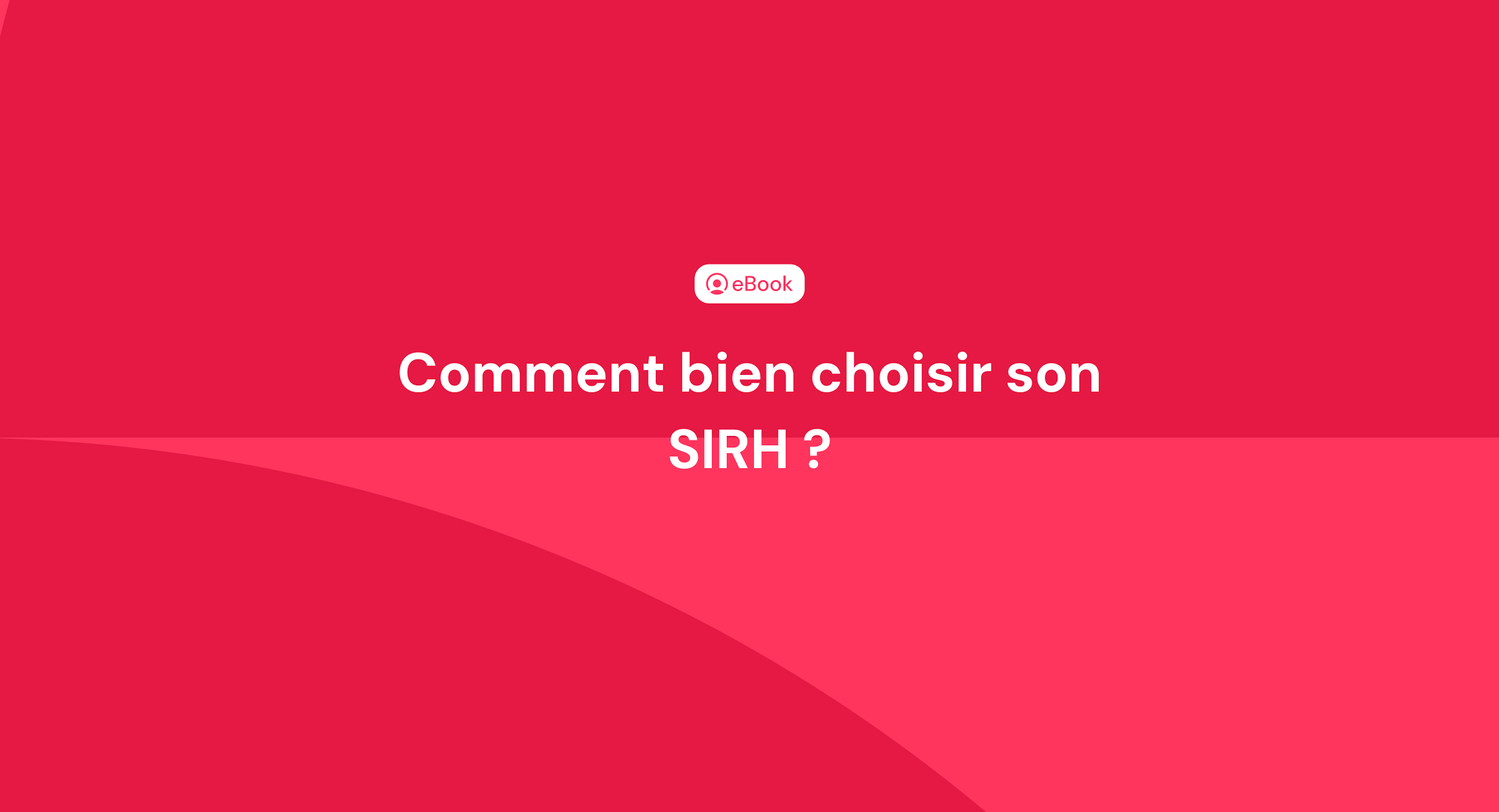 ebook - comment bien choisir son SIRH