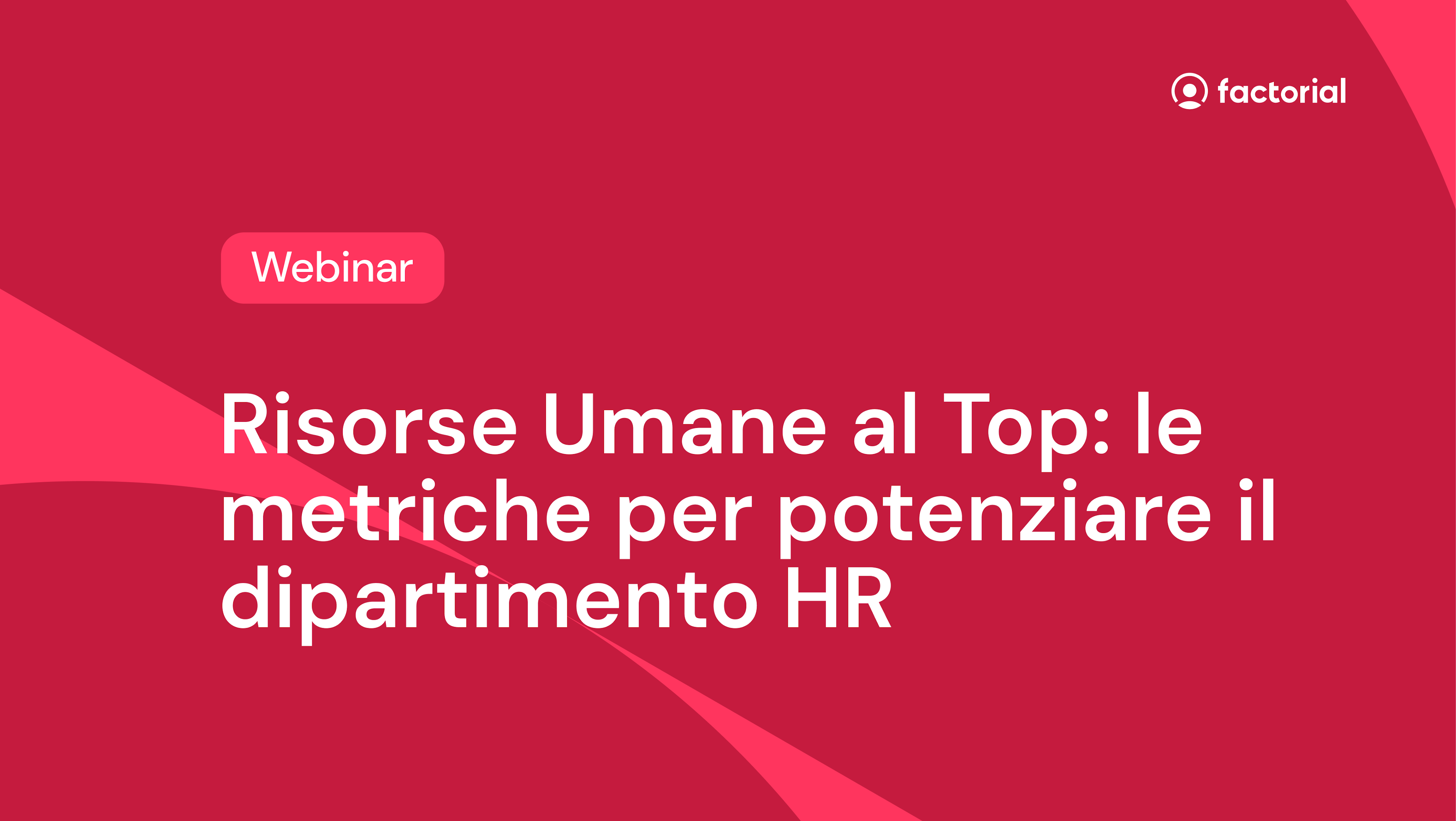 Webinar Risorse umane al top: le metriche per potenziare il dipartimento HR gratuito di Factorial