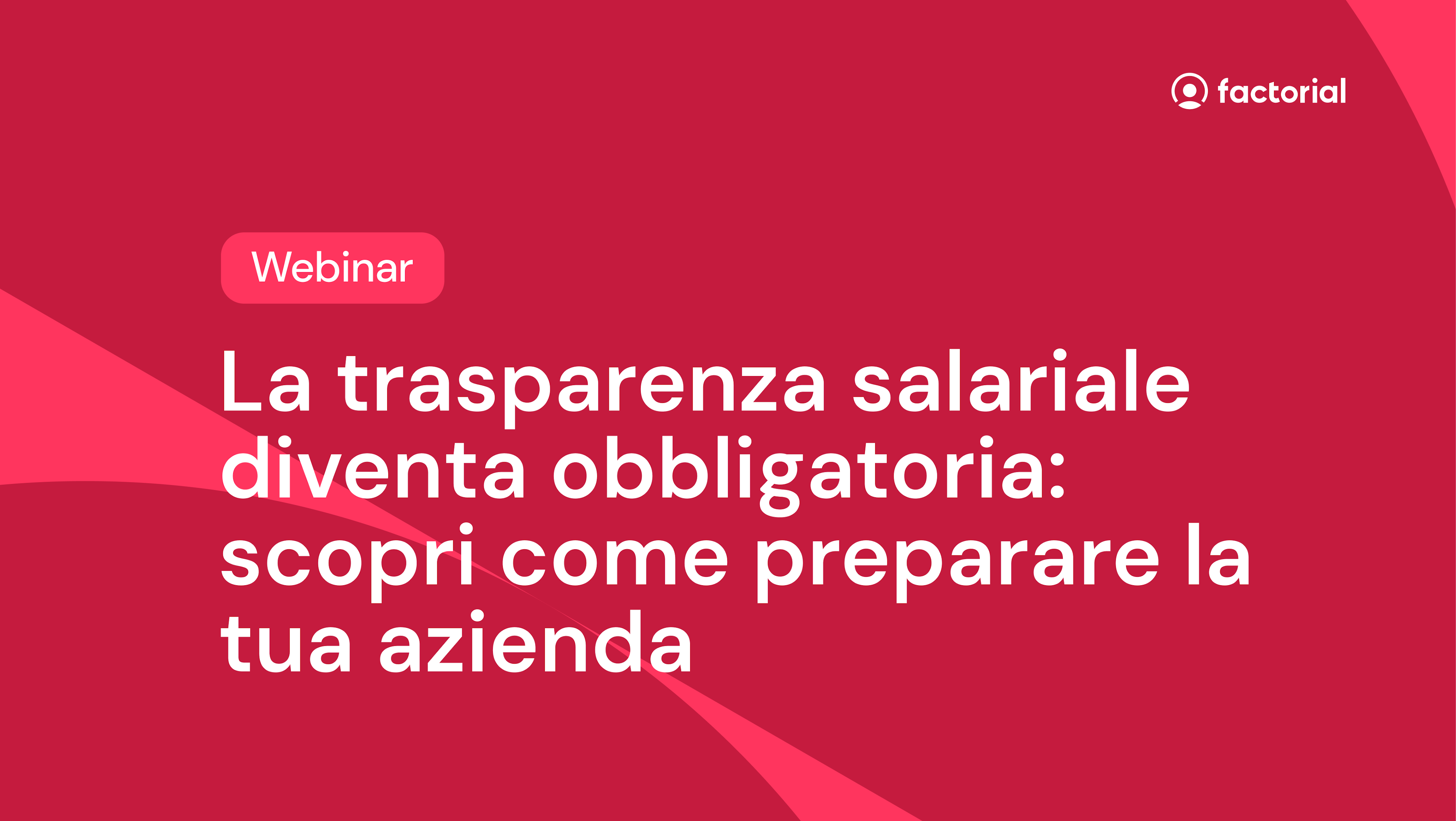 Webinar trasparenza salariale Webinar trasparenza salariale gratuito di Factorial
