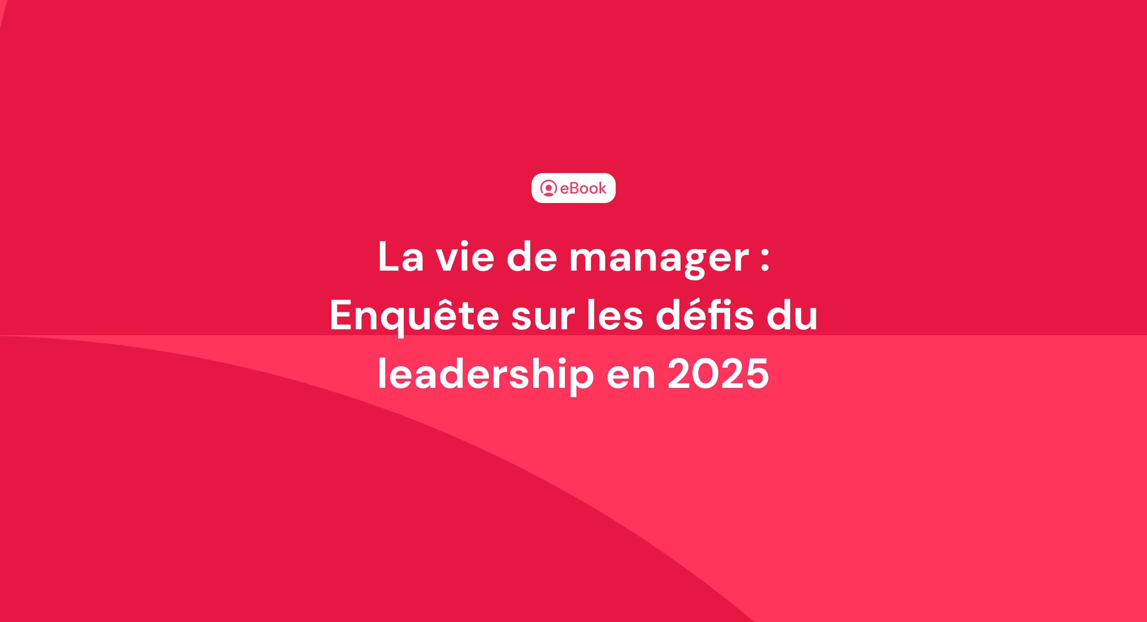 La vie de manager : enquête sur les défis du leadership en 2025
