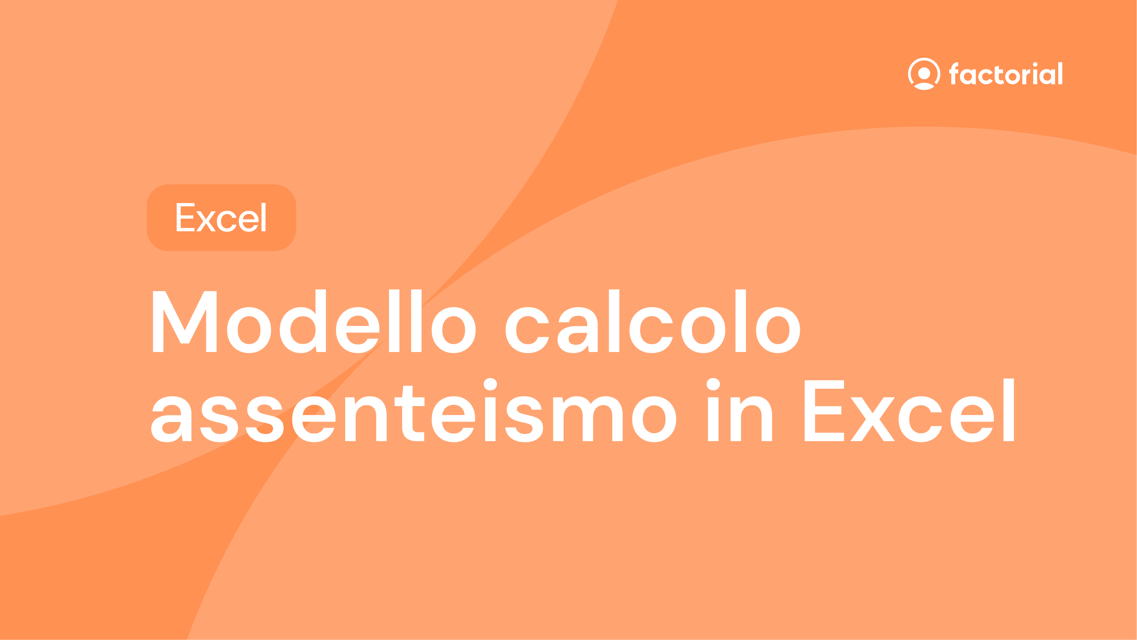 Calcolo assenteismo Excel Scarica gratis il modello per il calcolo dell'assentismo in Excel di Factorial