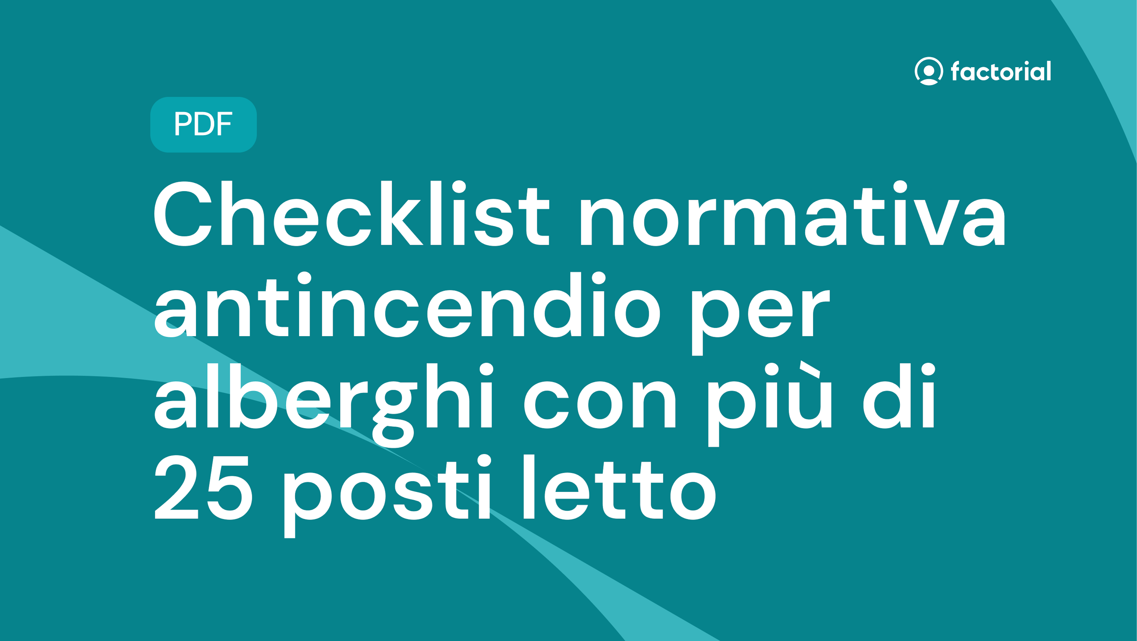 Scarica gratis la checklist per la normativa antincendio alberghi con più di 25 posti letto