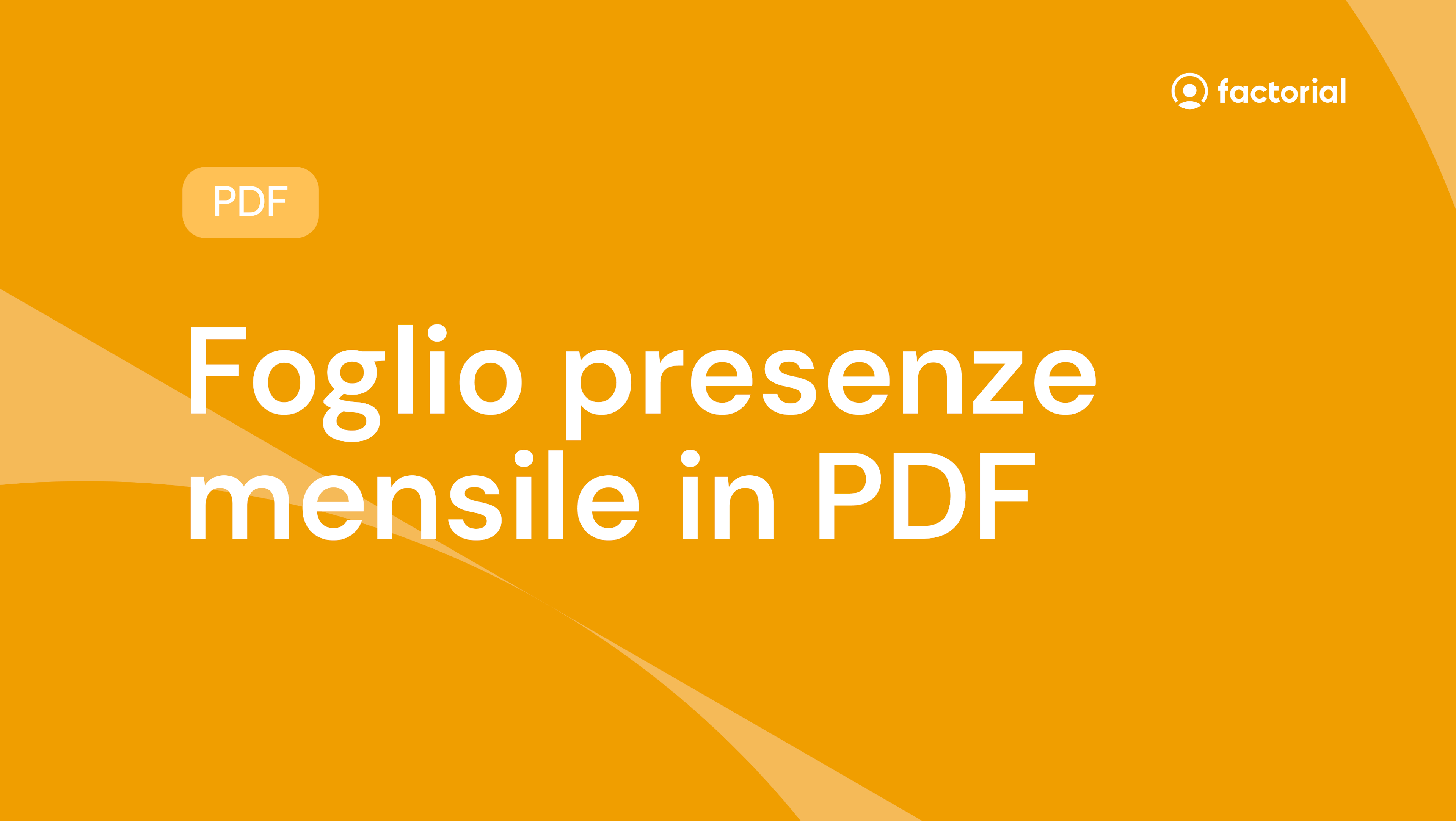 Foglio presenze mensile PDF
Scarica gratis il modello di foglio presenze mensile in PDF di Factorial