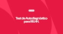 Test de autodiagnóstico para recursos humanos Test de autodiagnóstico para recursos humanos