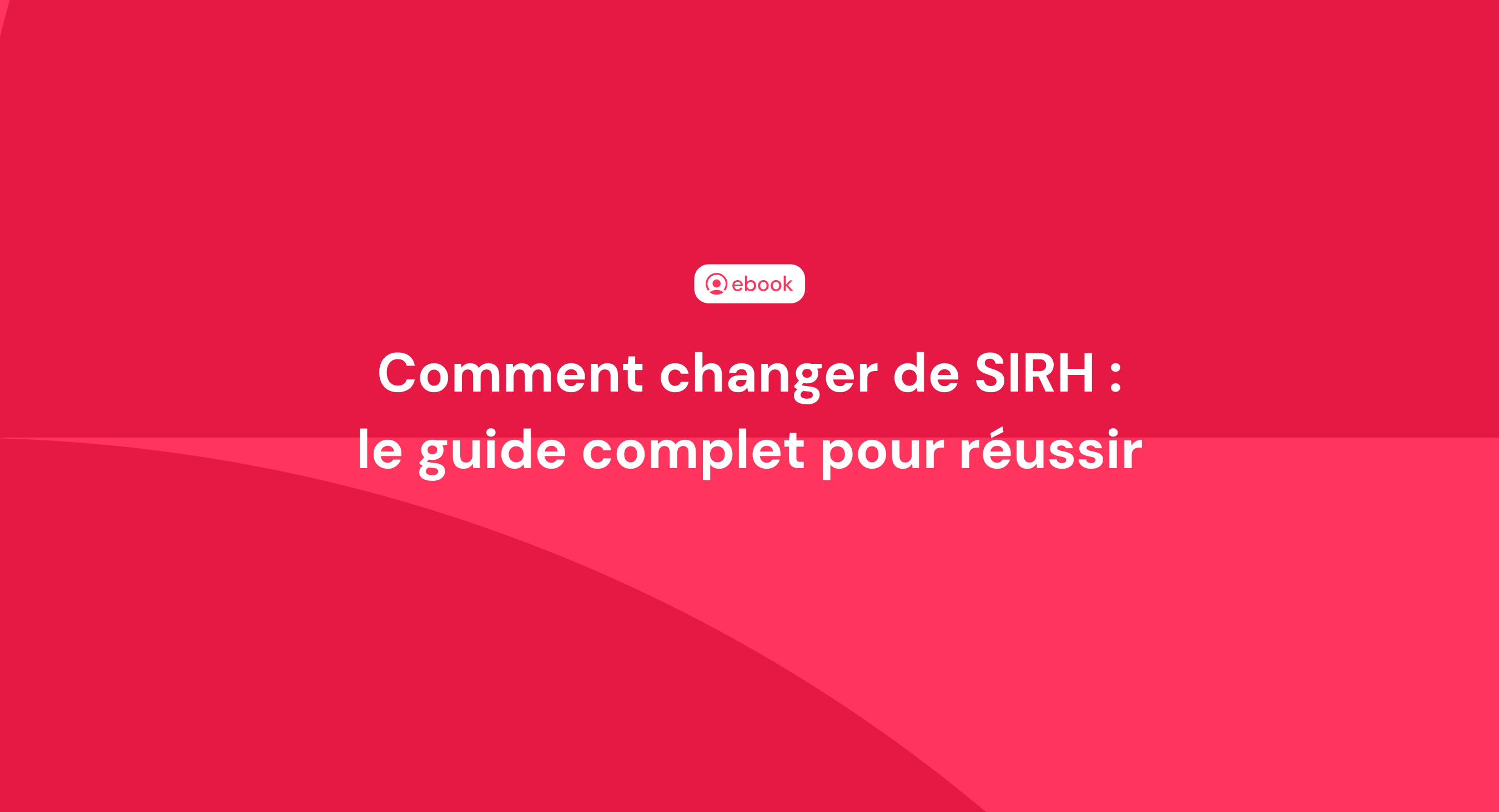 Changer de SIRH Changer de SIRH