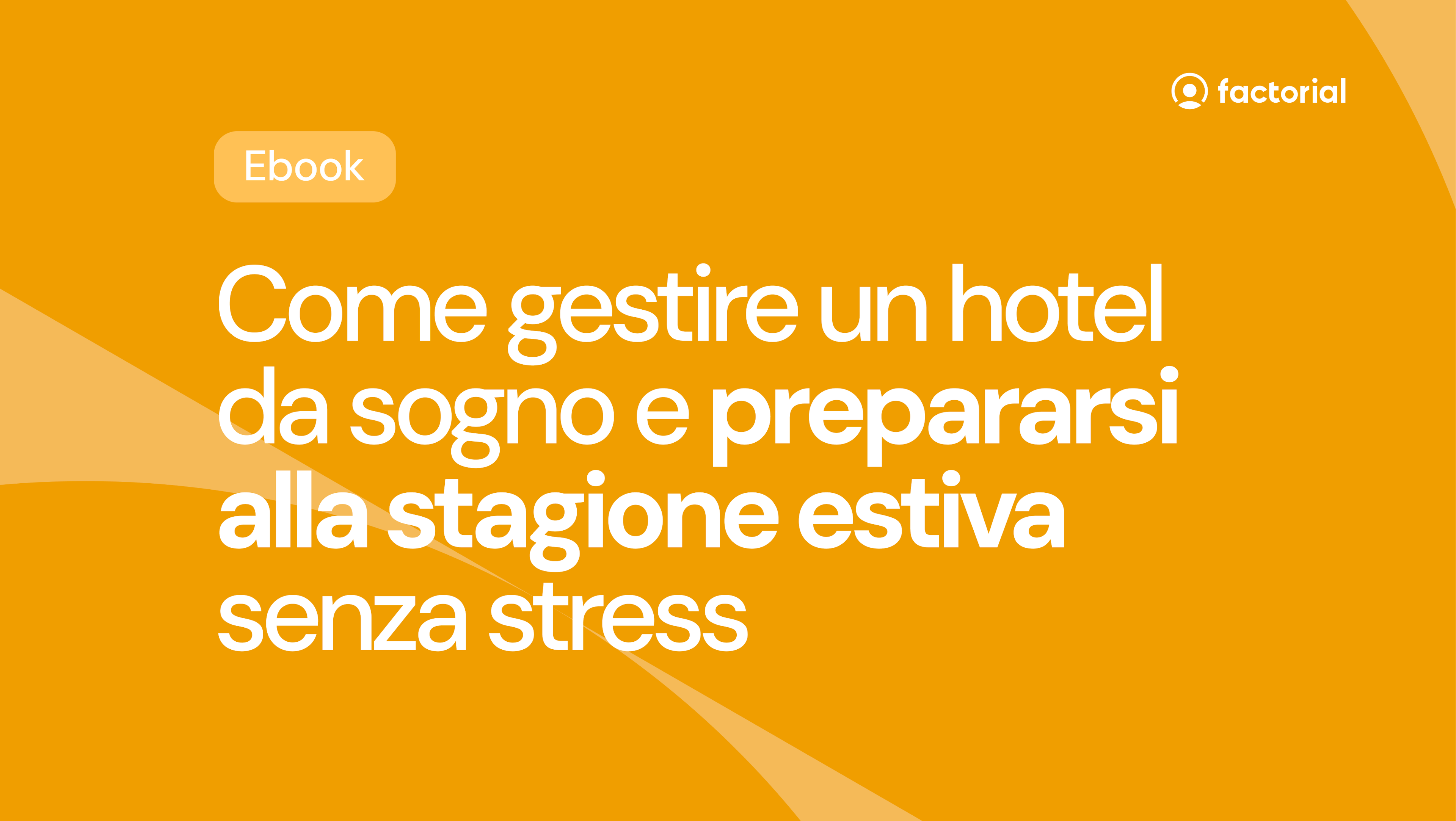Come gestire un hotel da sogno e prepararsi alla stagione estiva senza stress Come gestire un hotel da sogno e prepararsi alla stagione estiva senza stress