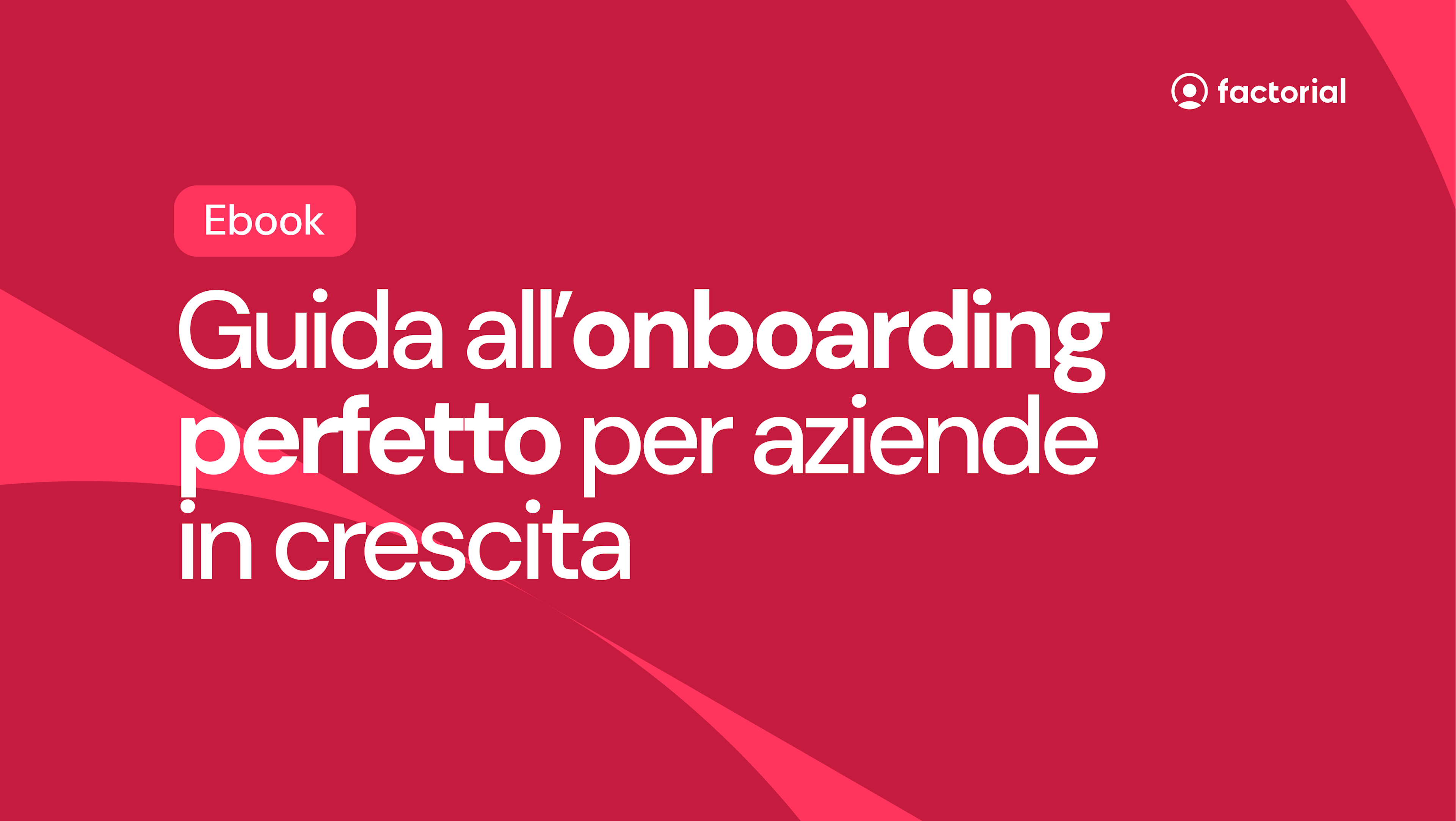 Scarica gratis la guida all'onboarding perfetto di Factorial