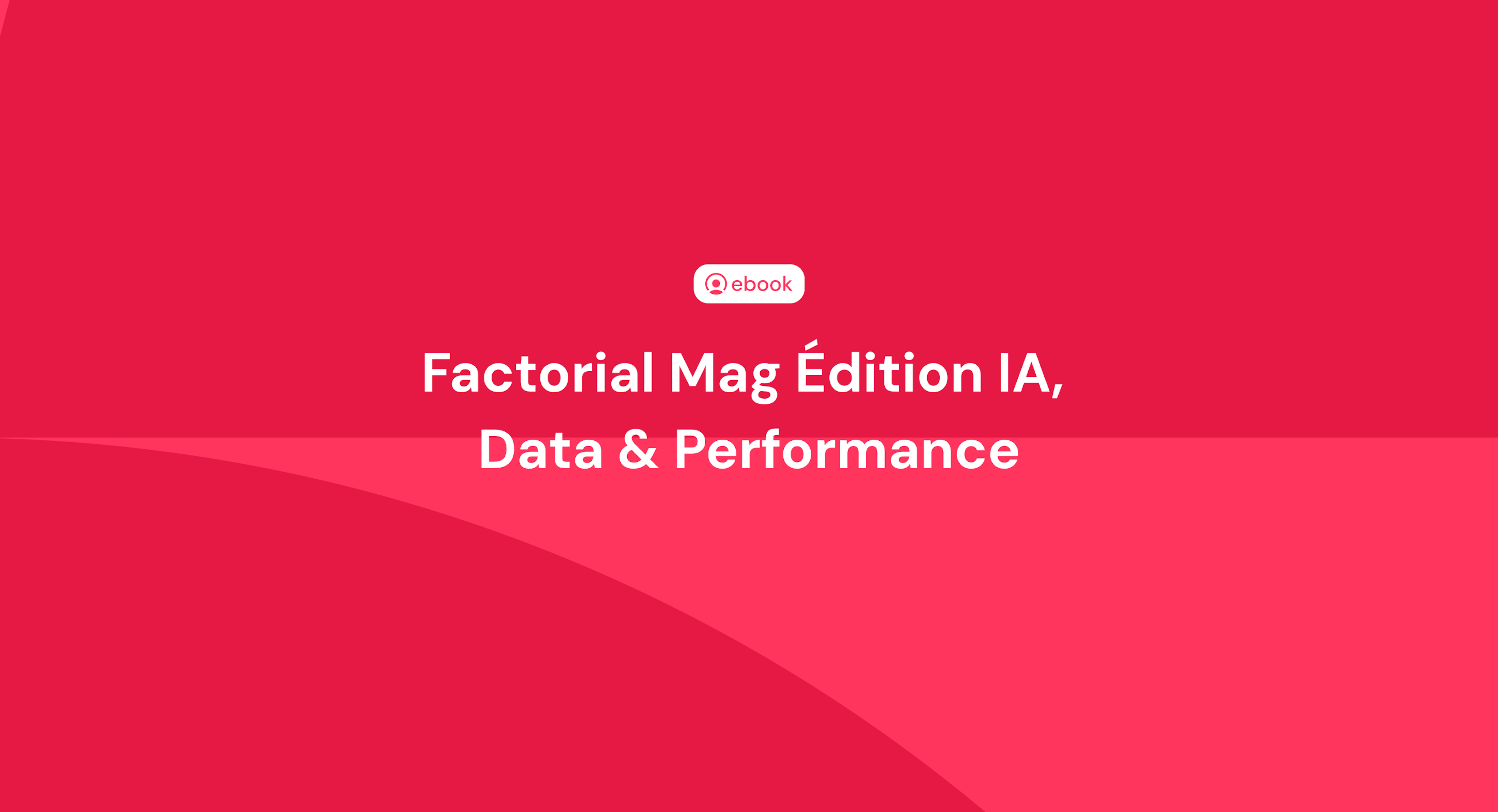 Factorial Mag Édition IA,  Data & Performance