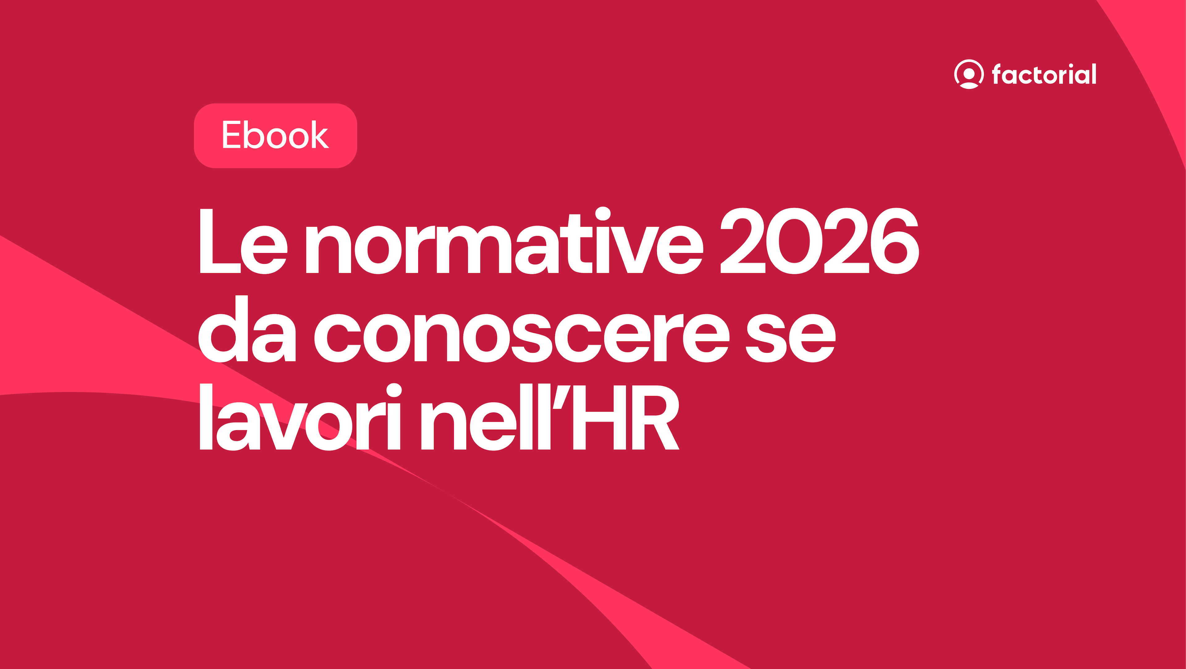normative hr 2026 da conoscere se lavori nell'hr - Factorial Anteprima della mini-guida di Factiorial alle normative 2026 da conoscere se lavori nell'HR