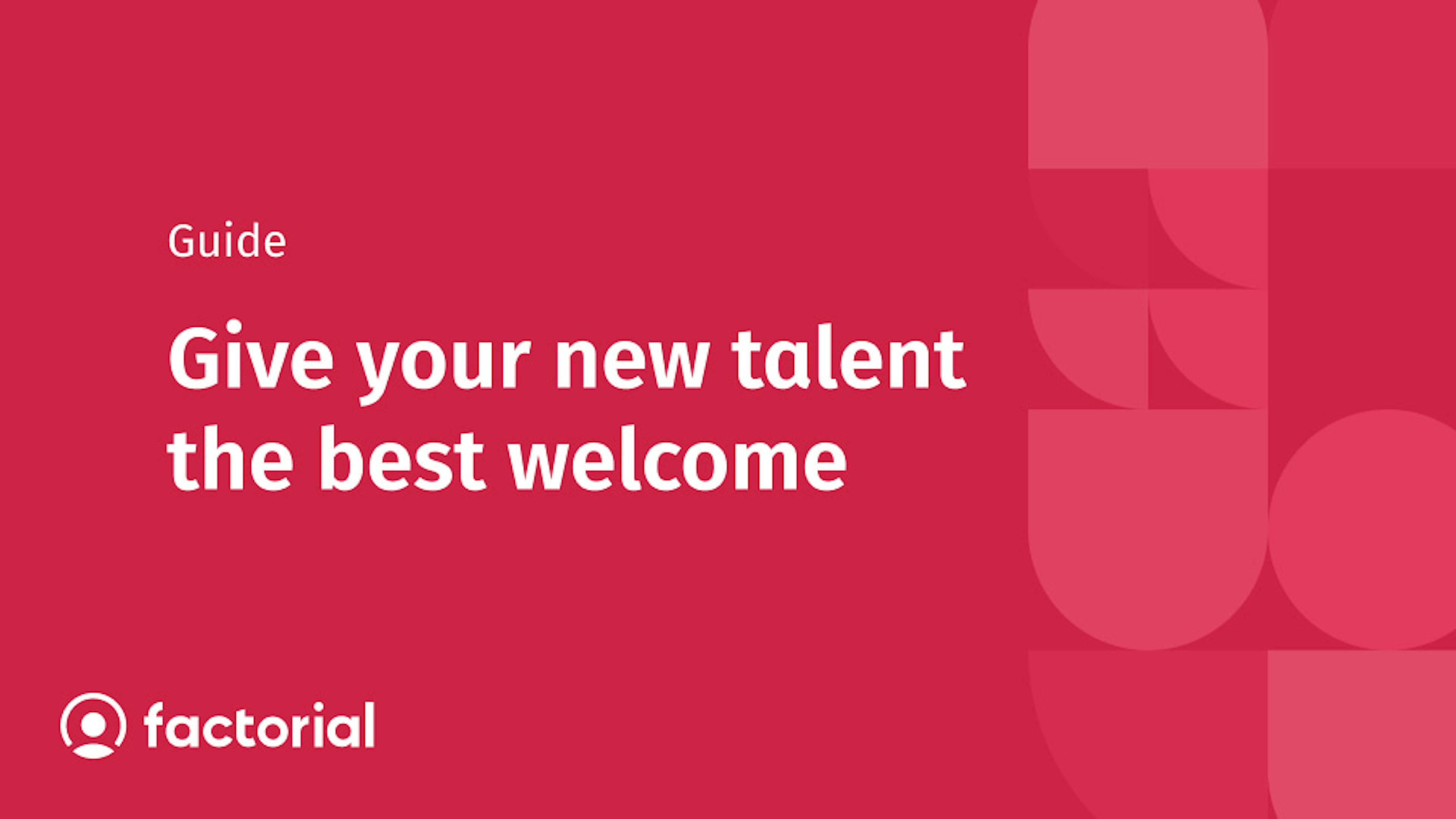 The cover of our onboarding guide, it reads: Give your new talent the best welcome